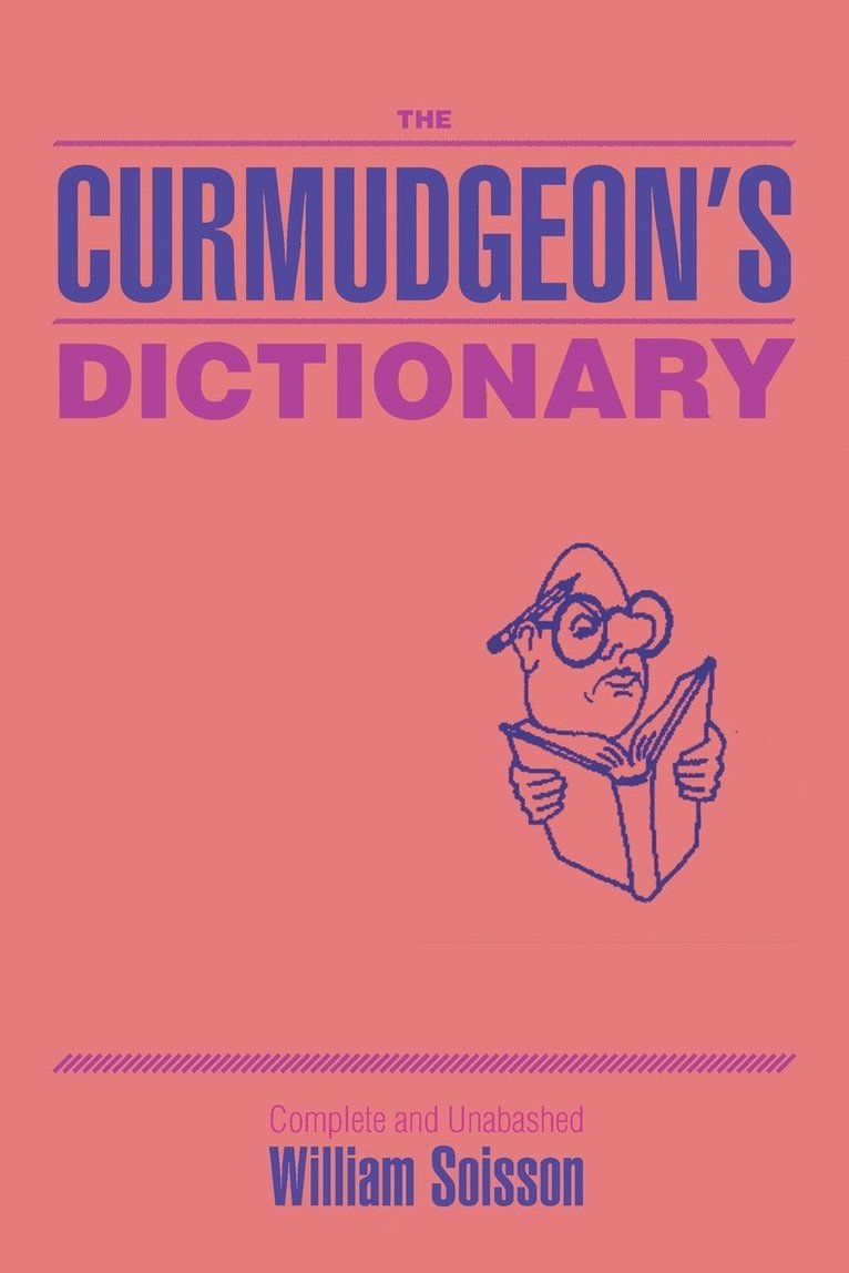 The Curmudgeon's Dictionary 1