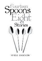 bokomslag Fourteen Spoons Eight Stories