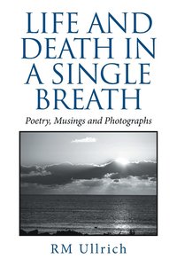 bokomslag Life and Death in a Single Breath