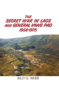 bokomslag The Secret War in Laos and General Vang Pao 1958-1975
