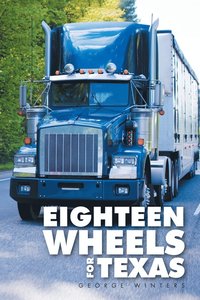 bokomslag Eighteen Wheels for Texas