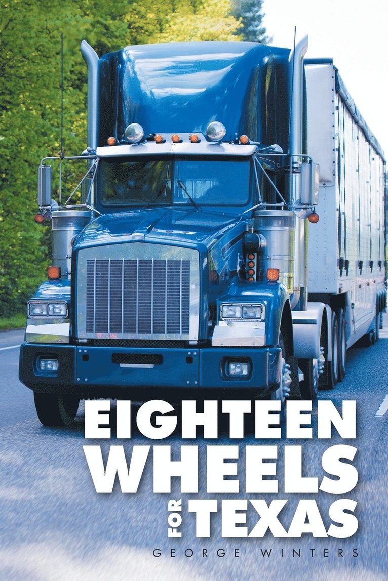 Eighteen Wheels for Texas 1