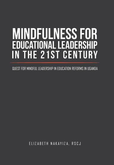 bokomslag Mindfulness for Educational Leadership in the 21st Century