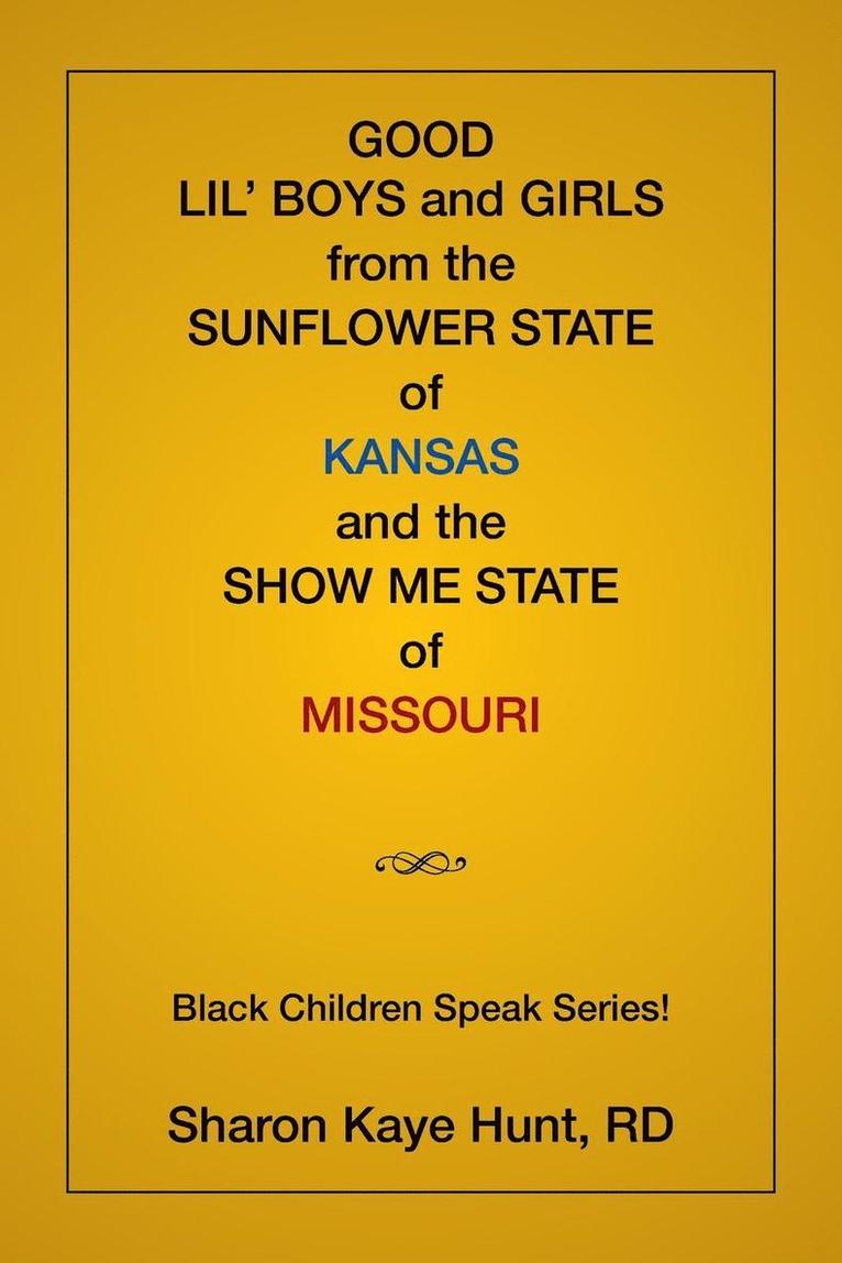 Good Lil' Boys and Girls From The Sunflower State Of Kansas And The Show Me State Of Missouri