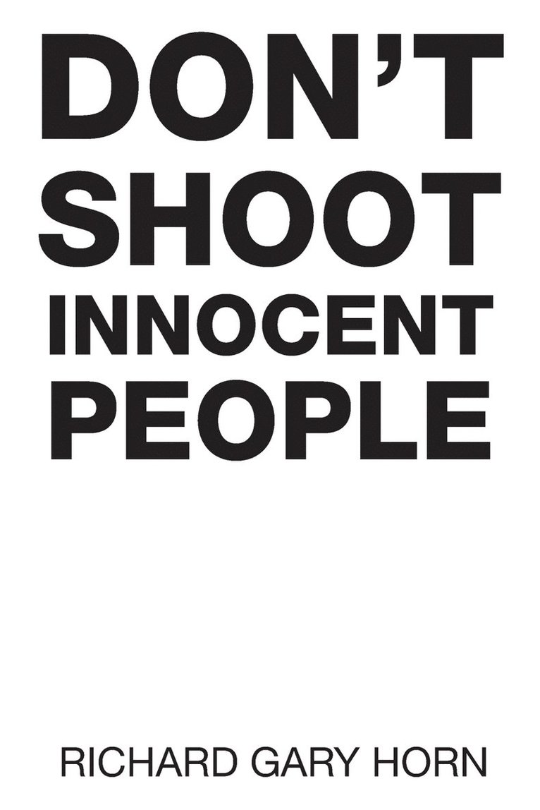 Don't Shoot Innocent People 1