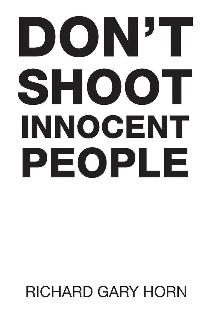 Don't Shoot Innocent People 1