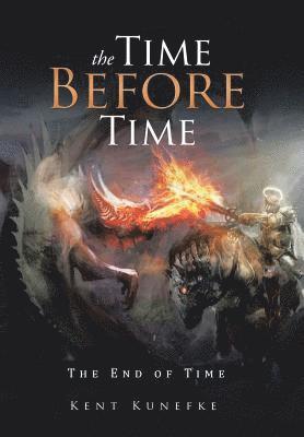 Kent Kunefke - Time Before Time, Inbunden