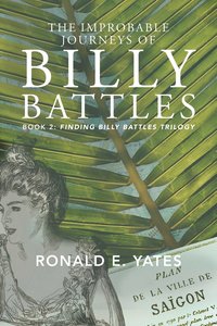 bokomslag The Improbable Journeys of Billy Battles