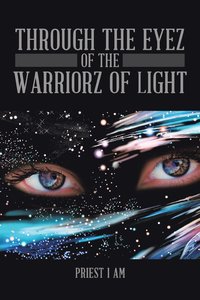bokomslag Through the Eyez of the Warriorz of Light