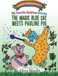 bokomslag The Magic Blue Cat Meets Pauline Pig