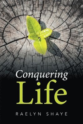 Conquering Life 1