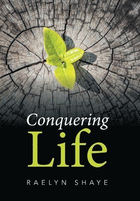 Conquering Life 1