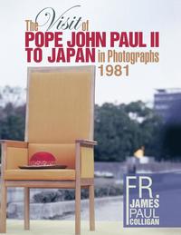 bokomslag Visit of Pope John Paul II to Japan in Photographs 1981