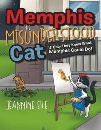 bokomslag Memphis The Misunderstood Cat