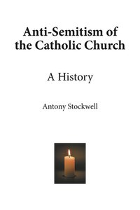 bokomslag Anti-Semitism of the Catholic Church