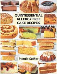 bokomslag Quintessential Allergy Free Cake Recipes