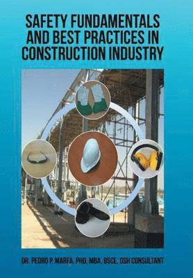 Safety Fundamentals and Best Practices in Construction Industry 1