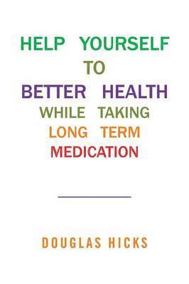 bokomslag Help Yourself to Better Health While Taking Long Term Medication