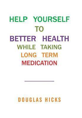 bokomslag Help Yourself to Better Health While Taking Long Term Medication