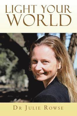 Julie Rowse - Light Your World, Häftad