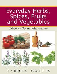 bokomslag Everyday Herbs, Spices, Fruits and Vegetables