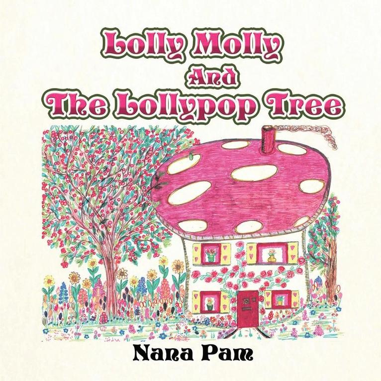 Lolly Molly and the Lollipop Tree 1