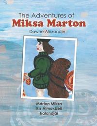 bokomslag The Adventures of Miksa Marton
