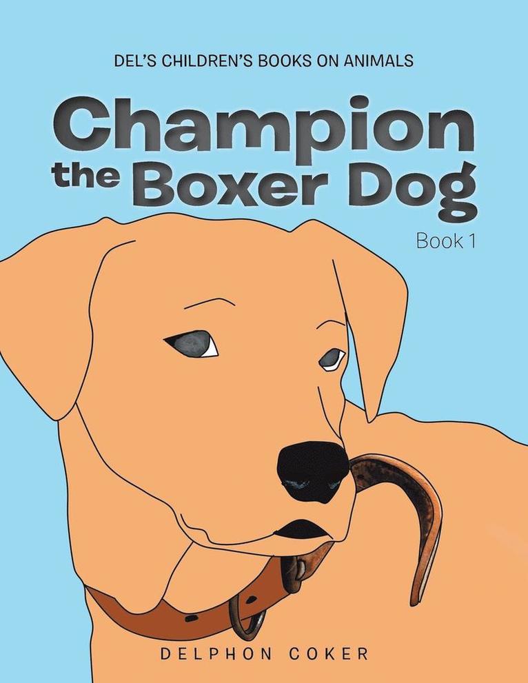 Champion the Boxer Dog 1