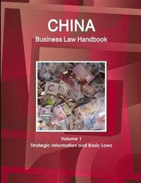 bokomslag China Business Law Handbook Volume 1 Strategic Information and Basic Laws