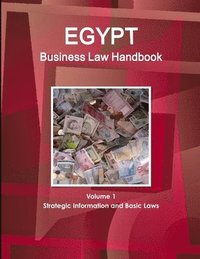 bokomslag Egypt Business Law Handbook Volume 1 Strategic Information and Basic Laws