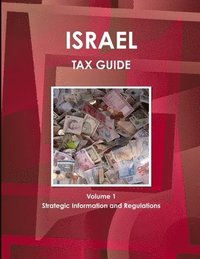 bokomslag Israel Tax Guide Volume 1 Strategic Information and Regulations