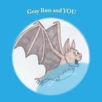 bokomslag Gray Bats and YOU