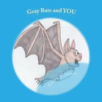 Tasha V. Gabel - Gray Bats and YOU, Häftad
