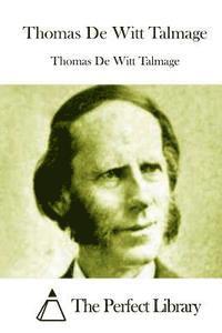 Thomas De Witt Talmage, The Perfect Library - Thomas De Witt Talmage, Häftad