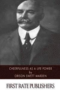 Cheerfulness as a Life Power 1