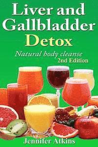 bokomslag Detox: Liver and Gallbladder Detox: Natural Body Cleanse