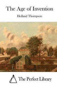 Holland Thompson, The Perfect Library - The Age of Invention, Häftad