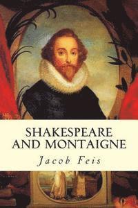 Shakespeare and Montaigne 1