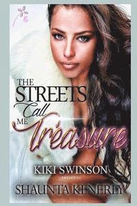 Kiki Swinson, Shaunta Kenerly - The Streets Call Me Treasure, Häftad