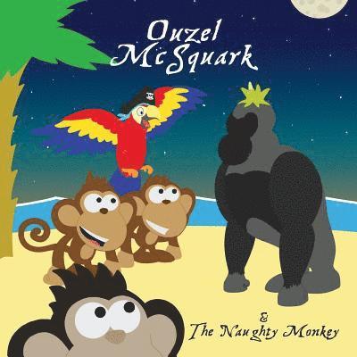 Ouzel McSquark and the Naughty Monkey 1