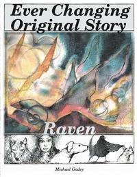 bokomslag Ever Changing Original; Story Raven