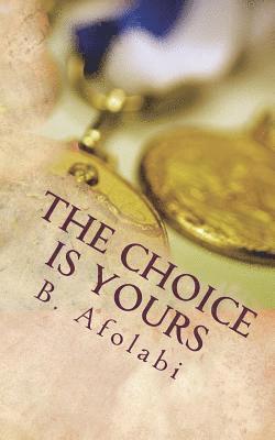 The Choice is Yours 1