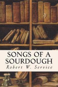 Songs of a Sourdough 1