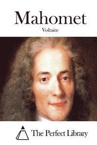 Voltaire, The Perfect Library - Mahomet, Häftad