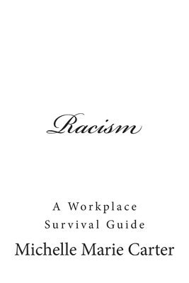 bokomslag Racism: A Workplace Survival Guide