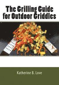 bokomslag The Grilling Guide to Outdoor Griddles