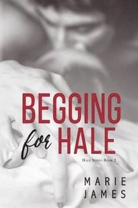 bokomslag Begging for Hale
