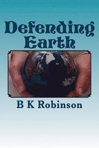 bokomslag Defending Earth: An Art Installation in Four Dimensions
