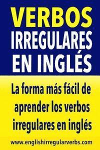 bokomslag Verbos Irregulares en Inglés: La manera más fácil, práctica y rápida de aprender los verbos irregulares en inglés