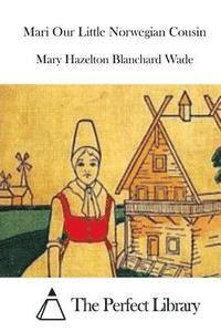 Mari Our Little Norwegian Cousin